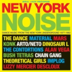 New York Noise - Dance NYC Underground 1977-82