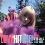 Love Hit Me! Decca Beat Girls 1962-1970