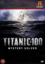 Titanic at 100 - Mystery solved