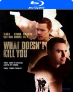 What doesn`t kill you