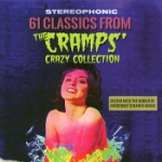 61 Classics from The Cramps Crazy Collection
