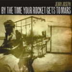 By The Time Your Rocket Gets To...