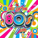 Hits of the 80s Live