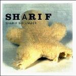 Sharif`s Slumber