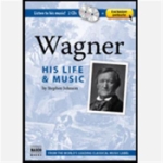 Wagner - His Life And Music