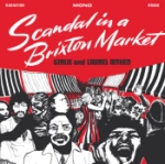 Scandal In A Brixton Market
