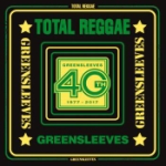 Total Reggae - Greensleeves 40th 1977-2017
