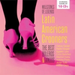 Latin American Crooners / Best Boleros & Tangos