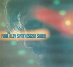 Paul Bley Synthesizer Show