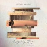 Lingering Day - Anatomy Of A...