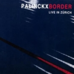 Border - Live In Zürich