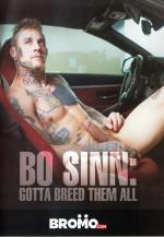 Bo Sinn Gotta Breed Them All