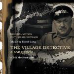 The Village Detective - A Song Cycle