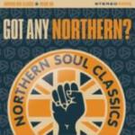 Got Any Northern? (Northern Soul Classics)