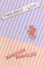 Twilight Live! Bootleg!
