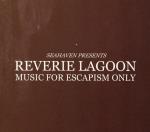 Reverie Lagoon/Music for Escapism...