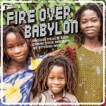 Soul Jazz Records Presents Fire Over Babylon