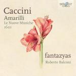 Amarilli - Le Nuove Musiche 1601