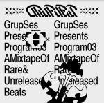 Program 03 A Mixtape Of Rare & Unre