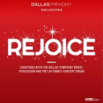 Rejoice - Christmas With Dallas Symphony Orch.