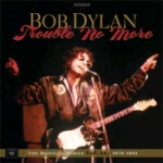 Trouble no more / Bootleg vol 13