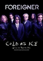 Cold As Ice / Live In Nashville