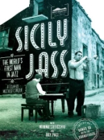 Sicily Jass - The World`s First Man In Jazz