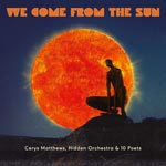 We come from the sun