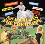 As Long As They`re Happy & An Alliga