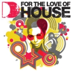 For The Love Of House Vol 4