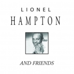Lionel Hampton And Friends
