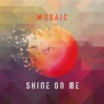 Shine on Me