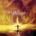 God is an Astronaut