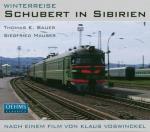 Winterreise - Schubert In Sibirien