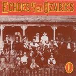 Echoes Of The Ozarks Vol 1