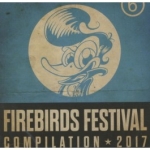 Firebirds Festival Compilation 2017