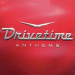 Drivetime Anthems