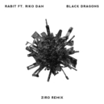 Black Dragons / Ziro Remix...