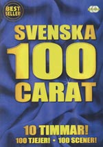 Svenska 100 Carat (10 timmar!)