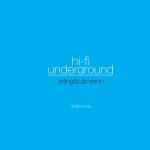 Hi-Fi Underground - Singles On