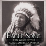Eagle Song - Pow wows of the native indians