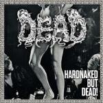 Hard Naked But Dead