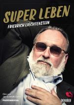 Super Leben - Friedrich Liechtenste