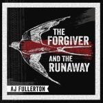 Forgiver And The Runaway