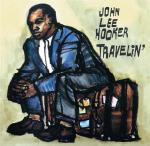 Travelin`/I`m John Lee Hooker