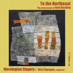 To The Northeast - Choral Music
