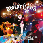 Better Motörhead than dead/Live 2005