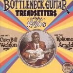 Bottleneck Guitar Trendsetters Of The 1930s