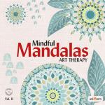 Mandalas - Mindful Mandalas Art Therapy Vol. II