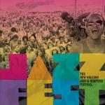 Jazz Fest! New Orleans Jazz & Heritage Festival